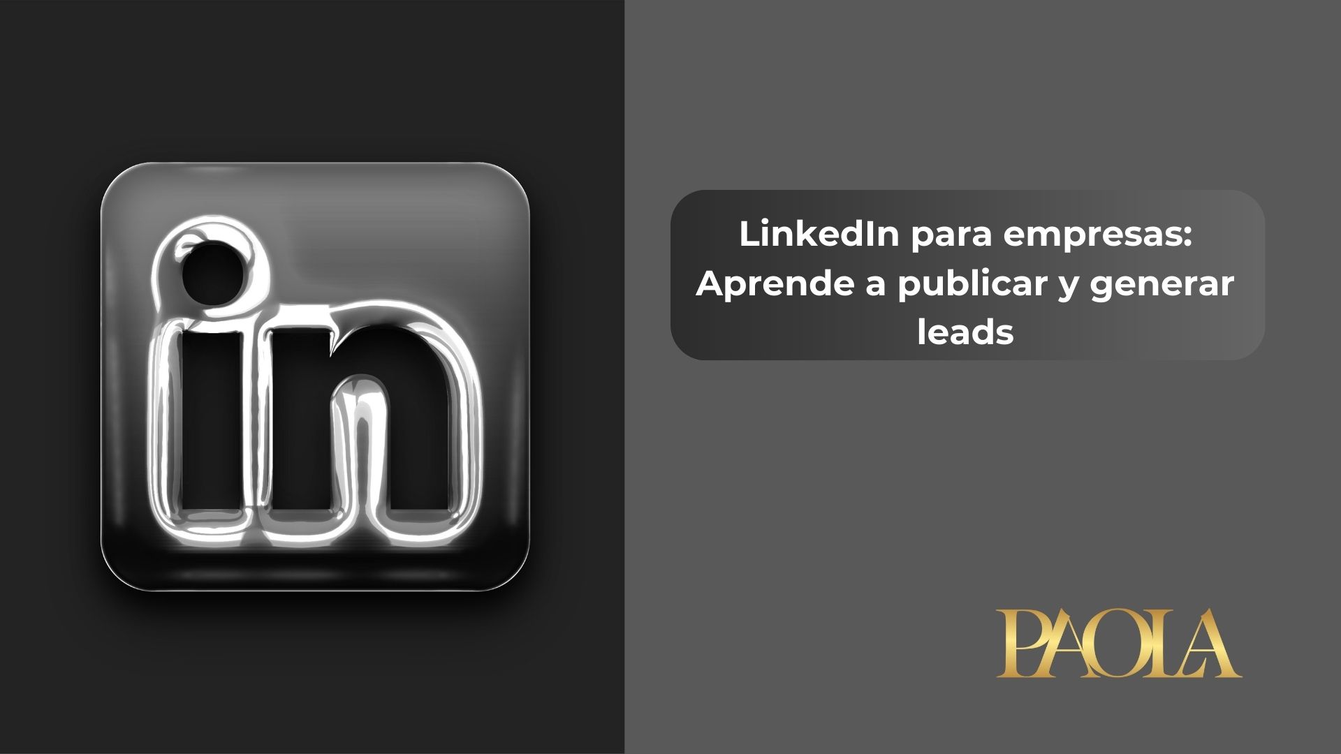 LinkedIn para empresas: Aprende a publicar y generar leads