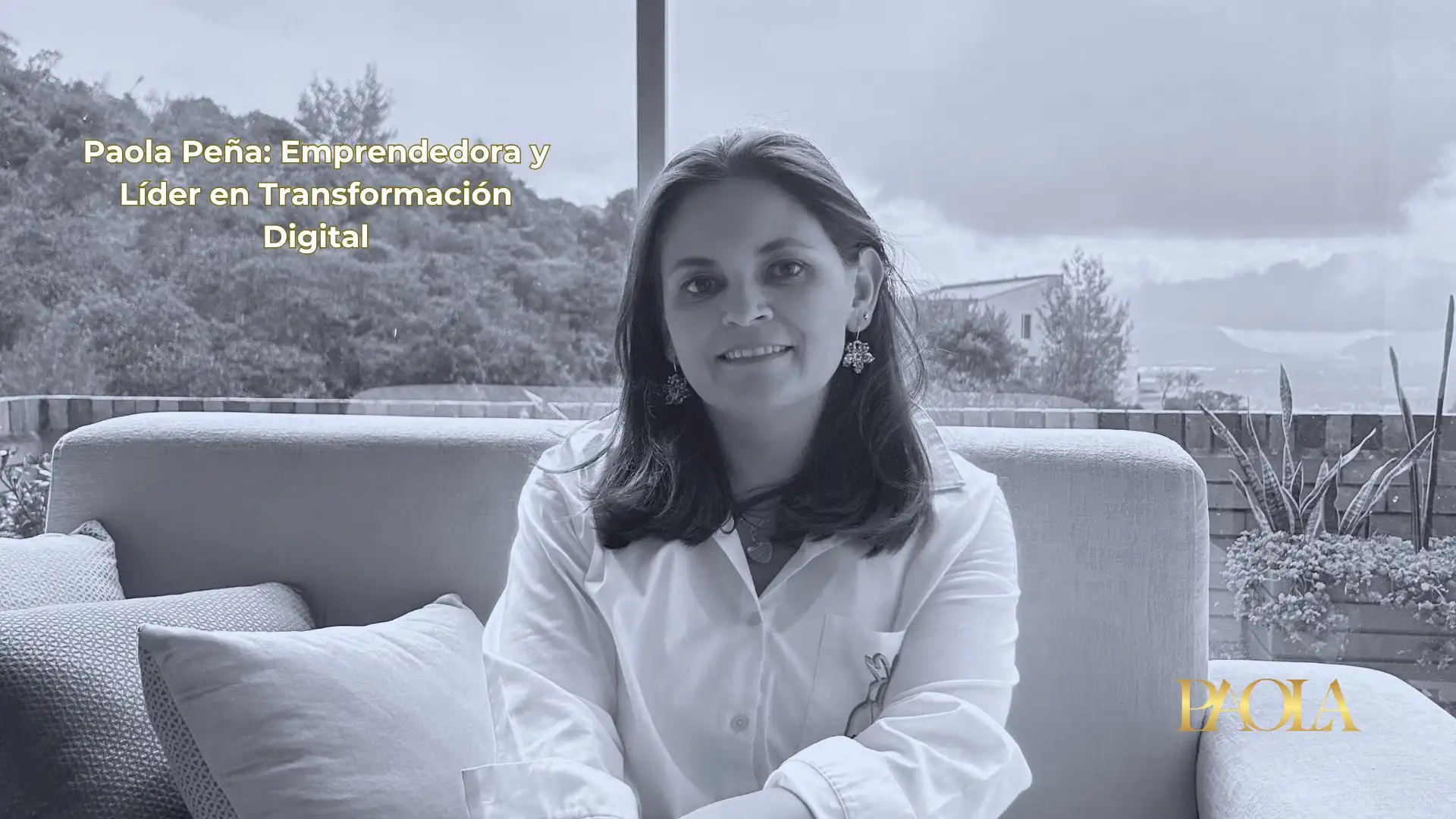 Paola Peña Emprendedora y Líder en Transformación Digital