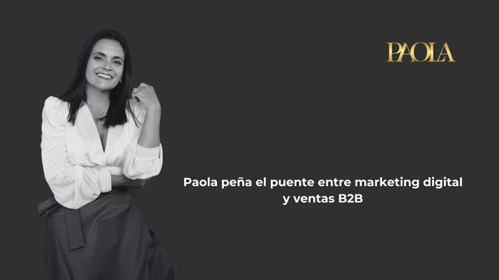 paola peña marketing digital y ventas